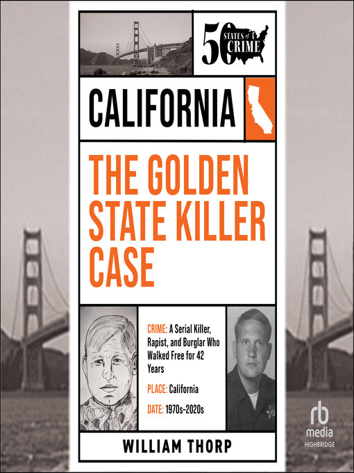 Title details for The Golden State Killer Case by William Thorp - Available